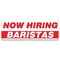 Signmission Now Hiring Baristas Banner Apply Inside Accepting Application Single Sided B-72-30201 - alternate 1